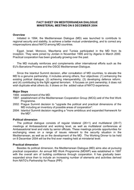 FACT SHEET on MEDITERRANEAN DIALOGUE MINISTERIAL MEETING on 8 DECEMBER 2004 Overview • Initiated in 1994, the Mediterranean Di