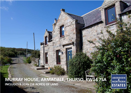 MURRAY HOUSE, ARMADALE, THURSO, KW14 7SA INCLUDES 6.31Ha (16 ACRES) of LAND