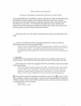 Your Unpublished Thesis, Submitted for a Degree at Williams College and Administered by the Williams College Libraries, Will Be Made Available for Research Use