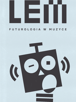 LEM FUTUROLOGIA W MUZYCE W 100. Rocznicę Urodzin Autora Solaris