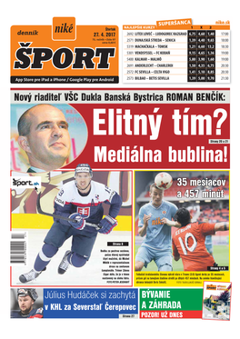 Nový Riaditeľ VŠC Dukla Banská Bystrica ROMAN BENČÍK: Elitný Tím? Strany 20 a 21 Mediálna Bublina!