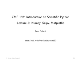 Introduction to Scientific Python Lecture 5: Numpy, Scipy, Matplotlib