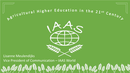 Lisanne Meulendijks Vice President of Communication – IAAS World About IAAS