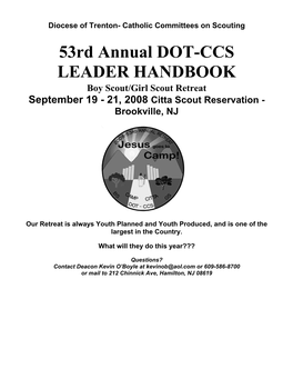 53Rd Annual DOT-CCS LEADER HANDBOOK Boy Scout/Girl Scout Retreat September 19 - 21, 2008 Citta Scout Reservation - Brookville, NJ
