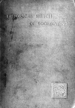 An Historical Sketch of Bookbinding;