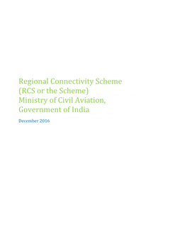 Regional Connectivity Scheme (RCS Or the Scheme) Ministry of Civil Aviation, Government of India