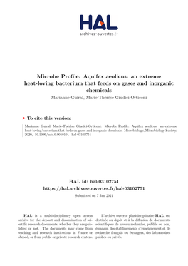 Aquifex Aeolicus: an Extreme Heat-Loving Bacterium That Feeds on Gases and Inorganic Chemicals Marianne Guiral, Marie-Thérèse Giudici-Orticoni