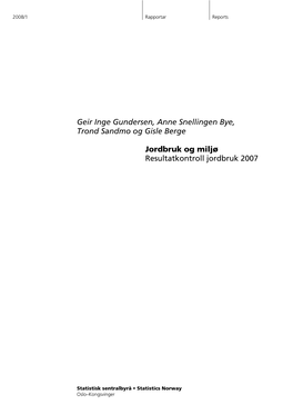 Geir Inge Gundersen, Anne Snellingen Bye, Trond Sandmo Og Gisle Berge Jordbruk Og Miljø Resultatkontroll Jordbruk 2007