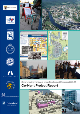Co-Herit Project Report a City Is a Multifaceted Entity That Cannot Be Apprehended by Partial Points of View Without Losing Its Complex Character