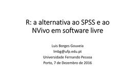 R: a Alternativa Ao SPSS E Ao Nvivo Em Software Livre