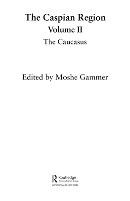 The Caspian Region Volume II the Caucasus