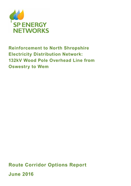 Route Corridor Options Report June 2016 PROJECT TITLE DOCUMENT TITLE North Shropshire Reinforcement Project Route Corridor Options Report