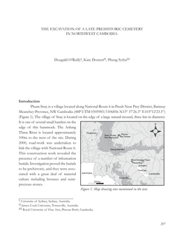 THE EXCAVATION of a LATE PREHISTORIC CEMETERY in NORTHWEST CAMBODIA. Dougald O'reillyi, Kate Domettii, Pheng Sythaiii Introduc