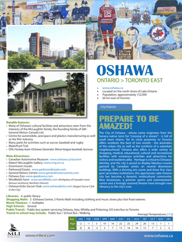 OSHAWA ONTARIO > TORONTO EAST • • Located on the North Shore of Lake Ontario • Population: Approximately 152,000 • 60 Km East of Toronto