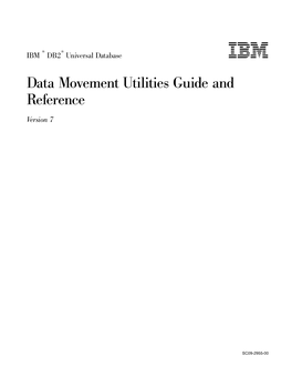 Data Movement Utilities Guide and Reference Ve R S I O N 7