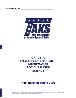 GRADE 10 ENGLISH LANGUAGE ARTS MATHEMATICS SOCIAL STUDIES SCIENCE Administered Spring 2004