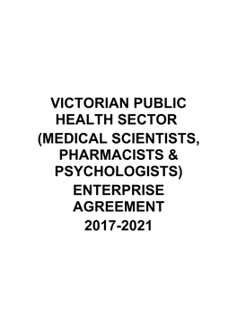 Victorian Public Health Sector (Medical Scientists, Pharmacists & Psychologists) Enterprise Agreement 2017-2021