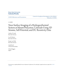 Near-Surface Imaging of a Hydrogeothermal System at Mount Princeton, Colorado Using 3D Seismic, Self-Potential, and DC Resistivity Data Andrew P