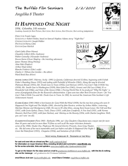 IT HAPPENED ONE NIGHT 1934, Columbia, 105 Minutes Academy Awards for Best Picture, Best Actor, Best Actress, Best Director, Best Writing (Adaptation)