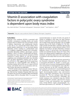 Vitamin D Association with Coagulation Factors in Polycystic Ovary Syndrome Is Dependent Upon Body Mass Index Abu Saleh Md Moin1, Thozhukat Sathyapalan2, Alexandra E