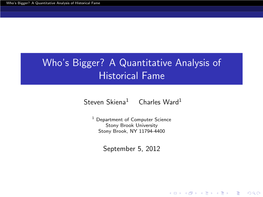 Who's Bigger? a Quantitative Analysis of Historical Fame
