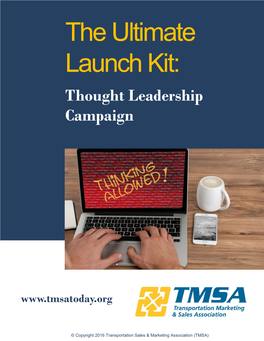 The Ultimate Launch Kit: Thought Leadership Campaign