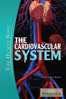 The Cardiovascular System / Edited by Kara Rogers, Senior Editor.—1St Ed