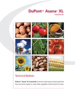 Dupont™ Asana® XL Insecticide Controls a Wide Range of Insect Pests That Have Economic Impact on Major Field, Vegetable, Tree Fruit and Nut Crops