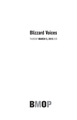 Blizzard Voices THURSDAY MARCH 5, 2015 8:00 Blizzard Voices THURSDAY MARCH 5, 2015 8:00 JORDAN HALL at NEW ENGLAND CONSERVATORY