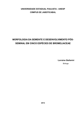 Morfologia Da Semente E Desenvolvimento Pós- Seminal Em Cinco Espécies De Bromeliaceae