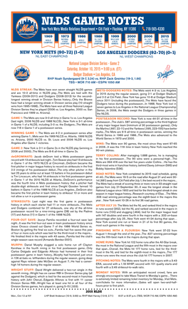 NLDS GAME NOTES New York Mets Media Relations Department • Citi Field • Flushing, NY 11386 | 718-565-4330 1969 1973 1986 1988 1999 2000 2006 2015 NATIONAL N.L
