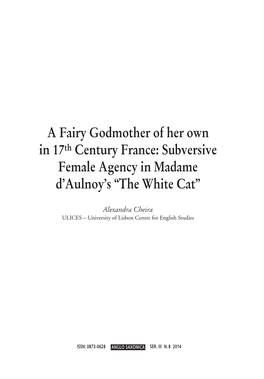 A Fairy Godmother of Her Own in 17Th Century France: Subversive Female Agency in Madame D'aulnoy's “The White Cat”