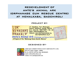 Redeveloment of Amte's Animal Ark (Orphanage Cum Rescue Centre) at Hemalkasa, Gadchiroli