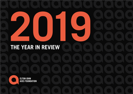 The Year in Review the Foundation’S Mission Is Simple: an End to the Aids Epidemic