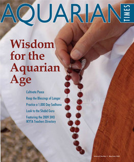 Cultivate Peace Reap the Blessings of Langar Practice a 1,000 Day Sadhana Look to the Shabd Guru Featuring the 2009 3HO IKYTA Teachers Directory