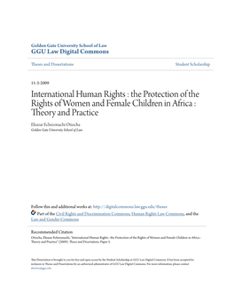 The Protection of the Rights of Women and Female Children in Africa : Theory and Practice Eleazar Echezonachi Otiocha Golden Gate University School of Law