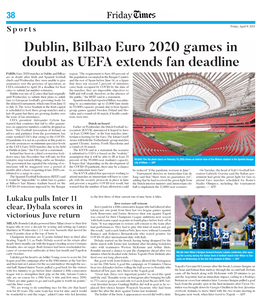 Dublin, Bilbao Euro 2020 Games in Doubt As UEFA Extends Fan Deadline PARIS: Euro 2020 Matches in Dublin and Bilbao Region