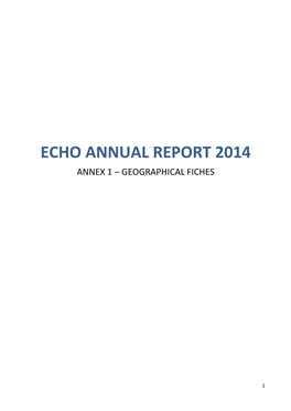 Echo Annual Report 2014 Annex 1 – Geographical Fiches