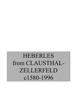 HEBERLES from CLAUSTHAL- ZELLERFELD C1580-1996 the Booklet Consists of Claucover.Rtf, Clautext1.Rtf, Clautext2.Rtf, Fmt15896.Xls, Claulisa.Doc