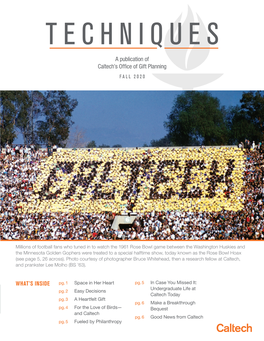 TECHNIQUES a Publication of Caltech’S Office of Gift Planning FALL 2020