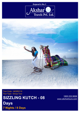SIZZLING KUTCH - 08 Days 7 Nights / 8 Days PACKAGE OVERVIEW