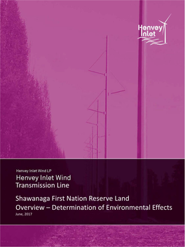 Transmission Line Shawanaga First Nation Reserve Land Overview – Determination of Environmental Effects June, 2017