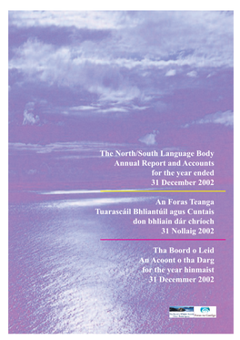 The North/South Language Body Annual Report and Accounts for the Year Ended 31 December 2002