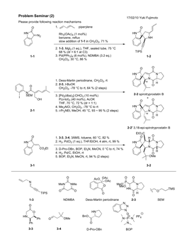 Problem Seminar (2) 17/02/10 Yuki Fujimoto Please Provide Following Reaction Mechanisms O 1