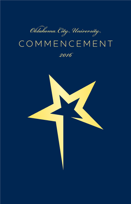 Oklahoma City University COMMENCEMENT 2016 Commencementsaturday, MAY 7, 2016