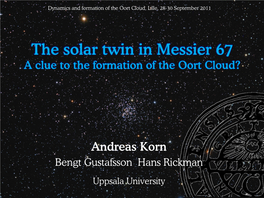 The Solar Twin in Messier 67 a Clue to the Formation of the Oort Cloud?