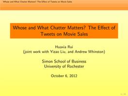 Whose and What Chatter Matters? the Effect of Tweets on Movie Sales