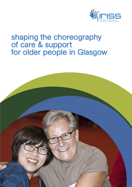 Shaping the Choreography of Care & Support for Older People in Glasgow