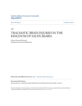 TRAUMATIC BRAIN INJURIES in the KINGDOM of SAUDI ARABIA Maram Humaid Alhumaid Rehabilitation Institute, Mns1000@Siu.Edu