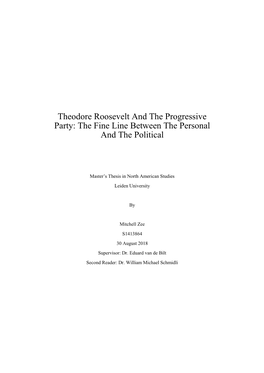 Theodore Roosevelt and the Progressive Party: the Fine Line Between the Personal and the Political